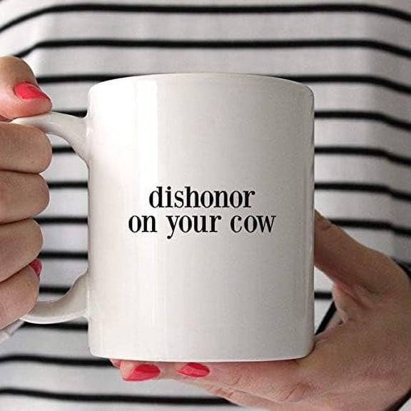 Salem Store Dishonor on Your Cow - Ceramic 11oz Modern Humorous Quote Coffee Mug