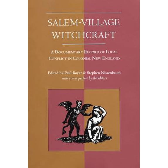 Pre-Owned Salem-Village Witchcraft: A Documentary Record of Local Conflict in Colonial New England
