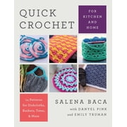 Salena Baca Quick Crochet for Kitchen and Home, Book 1 Paperback