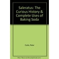 thumbnail image 1 of Pre-Owned Saleratus: The Curious History & Complete Uses of Baking Soda Paperback, 1 of 1