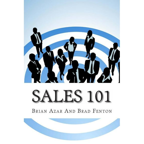 Sales 101: The ReadyAimSell 10-Step System for Successful Selling Paperback 1613823517 9781613823514 Brian Azar, Brad Fenton