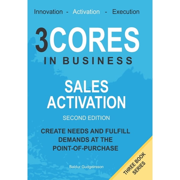 Sales Activation: Create needs and fulfill demands at the point-of-purchase, (Paperback)