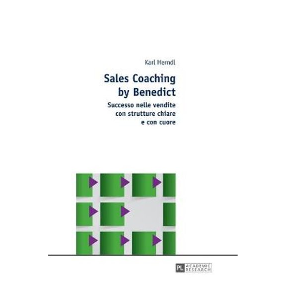 Pre-Owned Sales Coaching by Benedict: Successo nelle vendite con strutture chiare e con cuore (Hardcover)