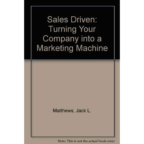 Pre-Owned Sales Driven: Turning Your Company into a Marketing Machine Paperback