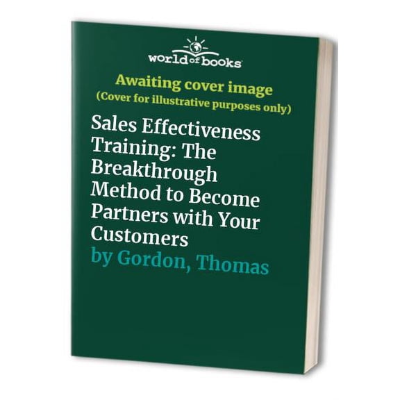 Pre-Owned Sales Effectiveness Training: The Breakthrough Method to Become Partners with Your Customers Paperback