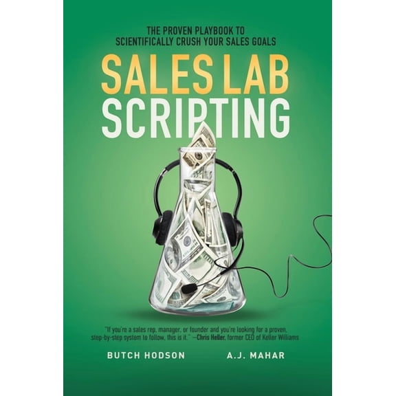 Sales Lab Scripting: The Proven Playbook to Scientifically Crush Your Sales Goals, (Hardcover)