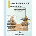 thumbnail image 1 of Sales Letter for Beginners: A Step by Step Guide in Sales Letter Crafting for Beginners, (Paperback), 1 of 1