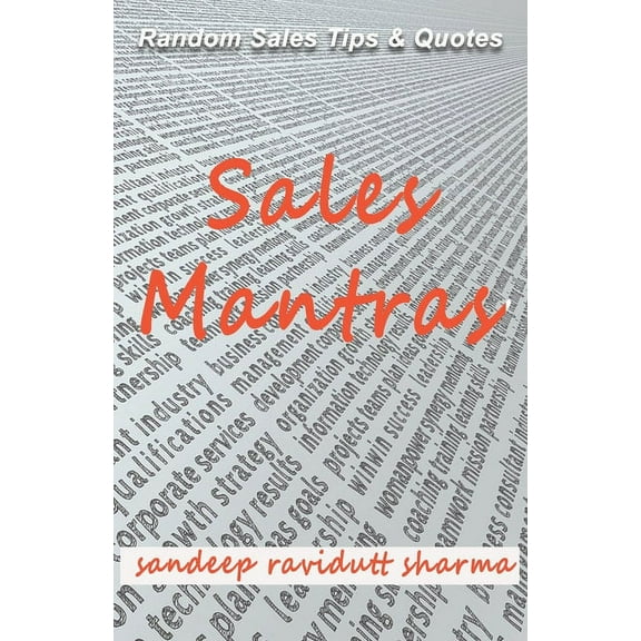 Sales Mantras: Random Sales Tips & Quotes (Paperback)