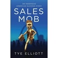 thumbnail image 1 of Sales Mob: An Ingenious American Success Story, (Paperback), 1 of 1