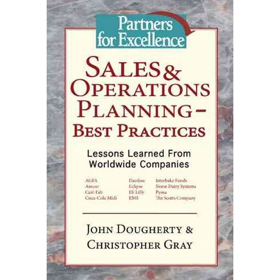 Sales & Operations Planning - Best Practices: Lessons Learned from Worldwide Companies (Hardcover)
