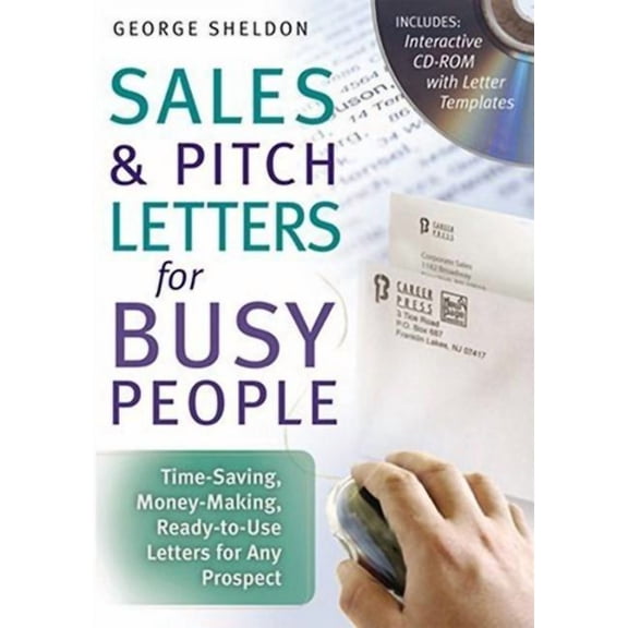 Sales & Pitch Letters for Busy People : Time-Saving, Money-Making, Ready-to-Use Letters for Any Prospects (Edition 1) (Paperback)