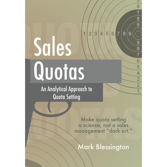 Sales Quotas : An Analytical Approach to Quota Setting