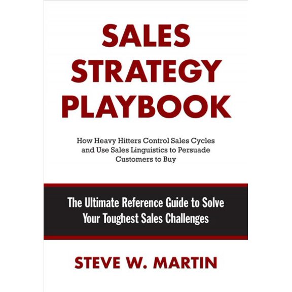 Pre-Owned Sales Strategy Playbook: The Ultimate Reference Guide to Solve Your Toughest Sales Challenges (Paperback) 0999812947 9780999812945