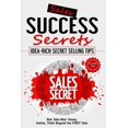 thumbnail image 1 of Sales Success Secrets Sales Success Secrets - Volume 2: Idea-Rich Secret Selling Tips, Book 2, (Paperback), 1 of 1