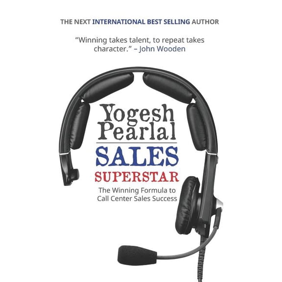 Sales Superstar: The Winning Formula to Call Center Sales Success