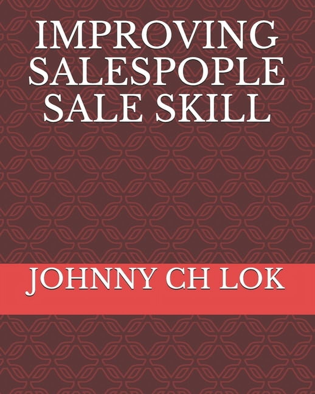 Sales Technique: Improving Salespople Sale Skill (Paperback)