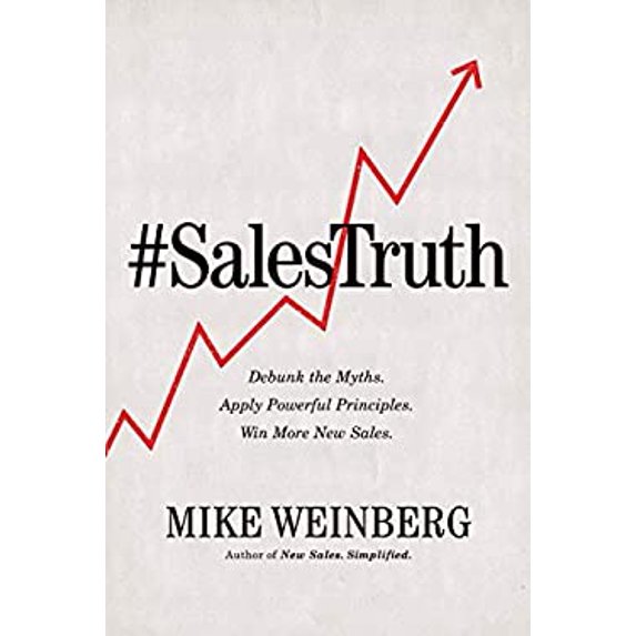 Pre-Owned Sales Truth: Debunk the Myths. Apply Powerful Principles. Win More New Sales. Paperback