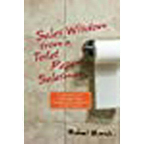 Sales Wisdom from a Toilet Paper Salesman: A Handbook for B2B Sales, Sales Management, Leadership and Life Success