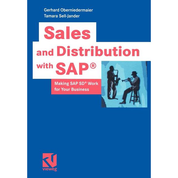 Sales and Distribution with Sap(r): Making SAP Sd(r) Work for Your Business, (Paperback)