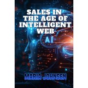 Sales in The Age of Intelligent Web, Paperback