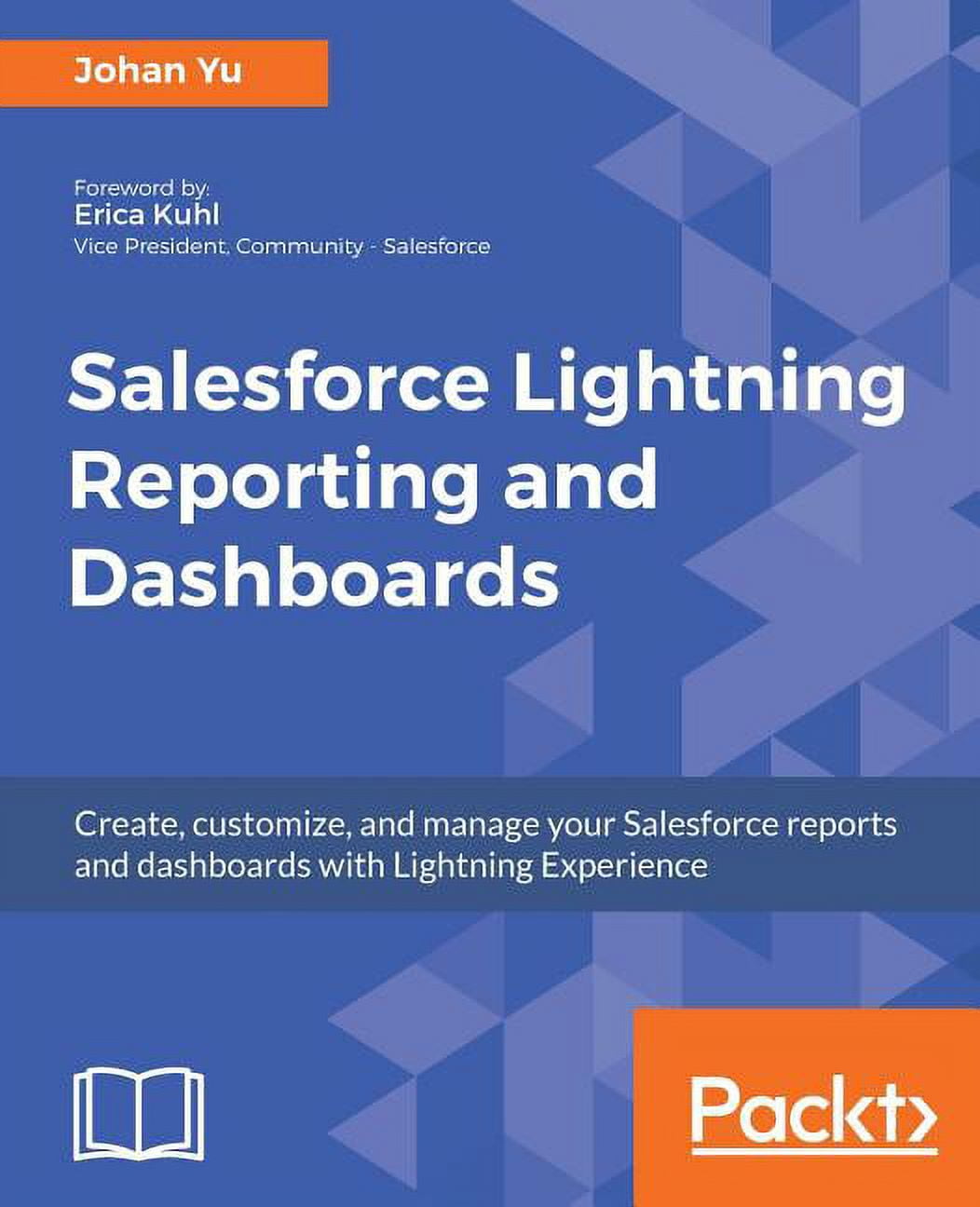 Salesforce Lightning Reporting and Dashboards : Create, customize, and ...