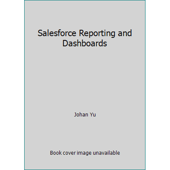 Pre-Owned Salesforce Reporting and Dashboards (Paperback) 178439467X 9781784394677