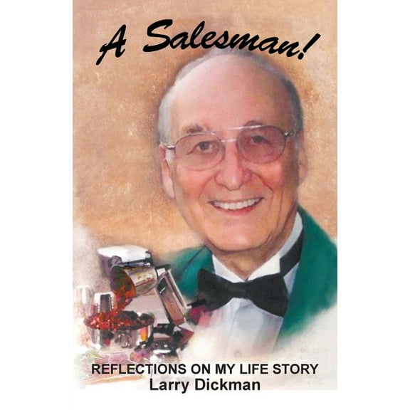 Salesman! : Reflections on My Life Story
