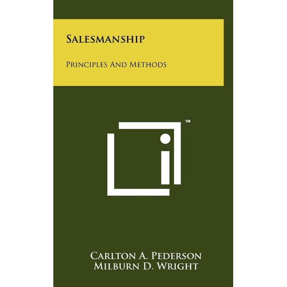 Salesmanship : Principles And Methods (Hardcover)