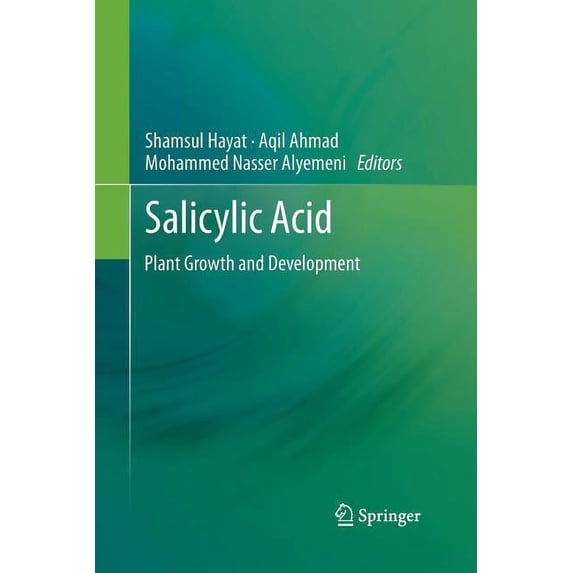 Salicylic Acid: Plant Growth and Development, (Paperback)