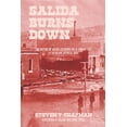 thumbnail image 1 of Salida Burns Down: The History of Salida, Colorado (Paperback) by Steven T Chapman, 1 of 1