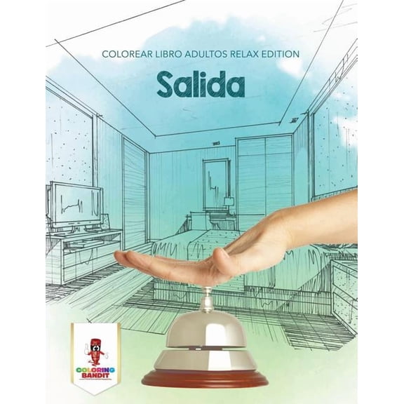 Salida: Colorear Libro Adultos Relax Edition, (Paperback)