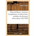 thumbnail image 1 of Salies-de-b Arn. An Mies, Lymphatisme Et Tuberculose, Maladies Des Femmes, Recueil D'observations, 1 of 1