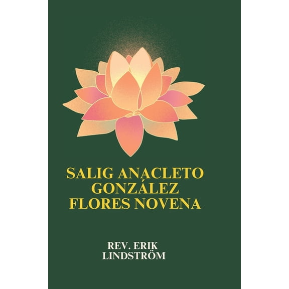 Salig Anacleto Gonzlez Flores Novena, (Paperback)