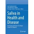 thumbnail image 1 of Saliva in Health and Disease: The Present and Future of a Unique Sample for Diagnosis, (Paperback), 1 of 1