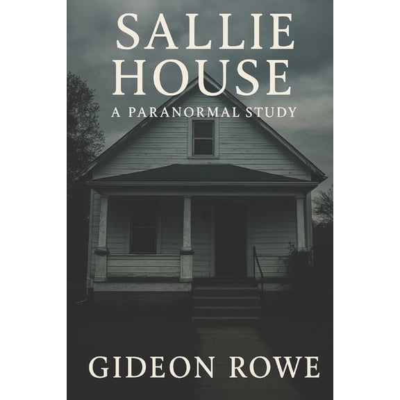Sallie House A Paranormal Study, (Paperback)
