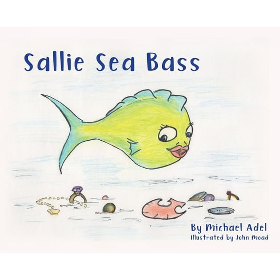 Sallie Sea Bass, (Hardcover)