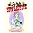 thumbnail image 1 of Sally Heathcote, Suffragette, 1 of 1