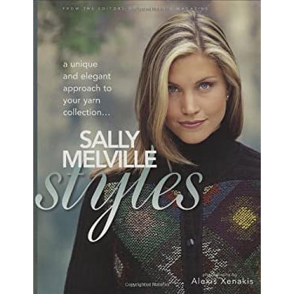 Pre-Owned Sally Melville Styles: A Unique and Elegant Approach to Your Yarn Collection (Paperback) 1893762106 9781893762107