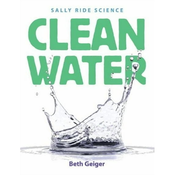 Sally Ride Science: Clean Water (Paperback)