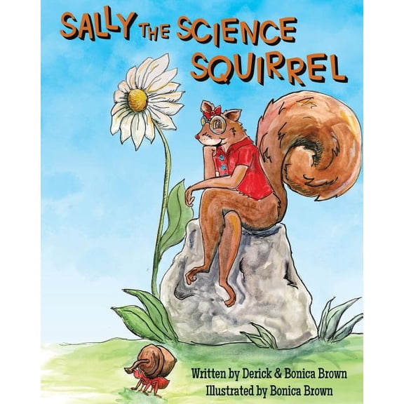 Sally The Science Squirrel, (Paperback)