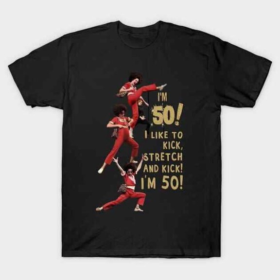 Sally o'malley I'm 50 Stretch Im 50 T-Shirt