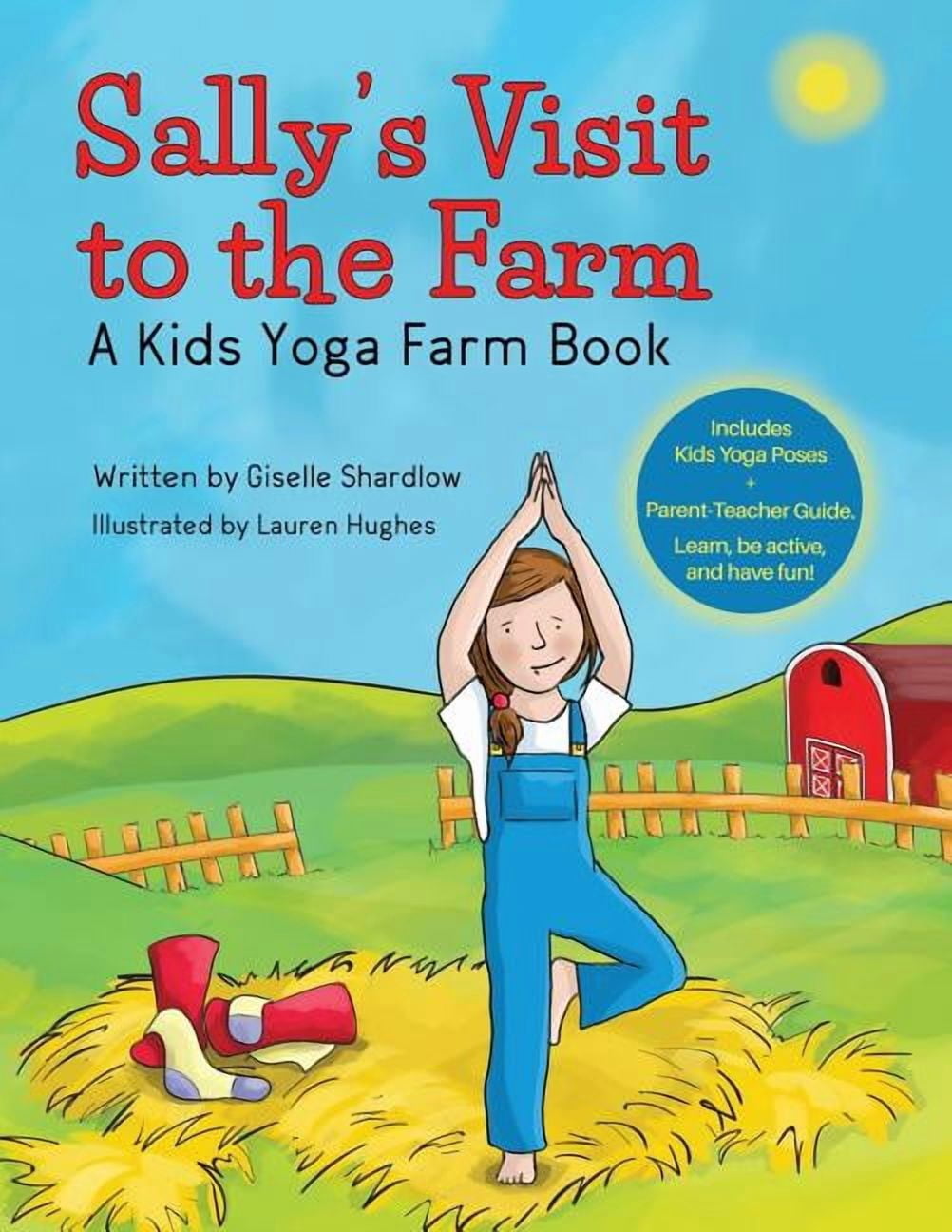 Sally's Visit to the Farm: A Kids Yoga Farm Book, (Paperback)