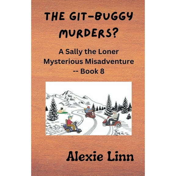 Sally the Loner The Git-Buggy Murders?, Book 8, (Paperback)