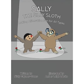 Sally the Silly Sloth: Books for Early Readers, Making Alliteration Fun!, (Hardcover)