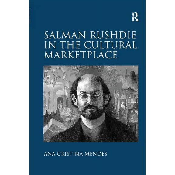 Salman Rushdie in the Cultural Marketplace, (Paperback)