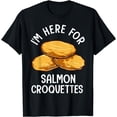 thumbnail image 1 of Salmon Croquettes Funny Foodie Brunch Gift T-Shirt, 1 of 4
