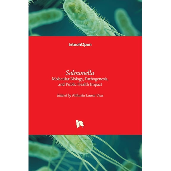 Salmonella - Molecular Biology, Pathogenesis, and Public Health Impact: Molecular Biology, Pathogenesis, and Public Heal, (Hardcover)