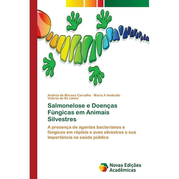 Salmonelose e Doenças Fúngicas em Animais Silvestres (Paperback)