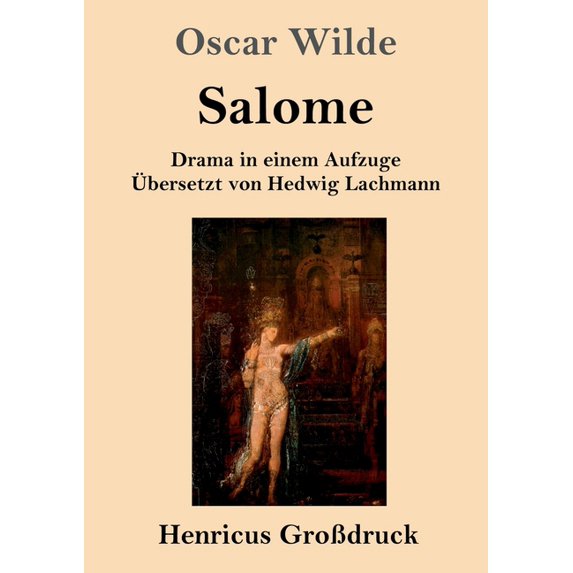 Salome (GroÃdruck): Drama in einem Aufzuge, (Paperback)