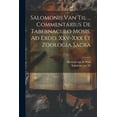 thumbnail image 1 of Salomonis Van Til ... Commentarius De Tabernaculo Mosis, Ad Exod. Xxv-xxx Et Zoologia Sacra (Paperback), 1 of 1